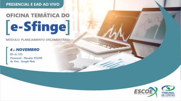 Planejamento Orçamentário no sistema e-Sfinge é tema de oficina no TCE-MS