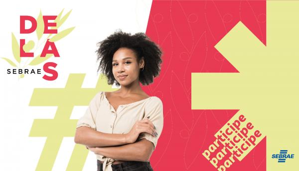 Empreenda a sua história: inscrições abertas para programa Sebrae Delas