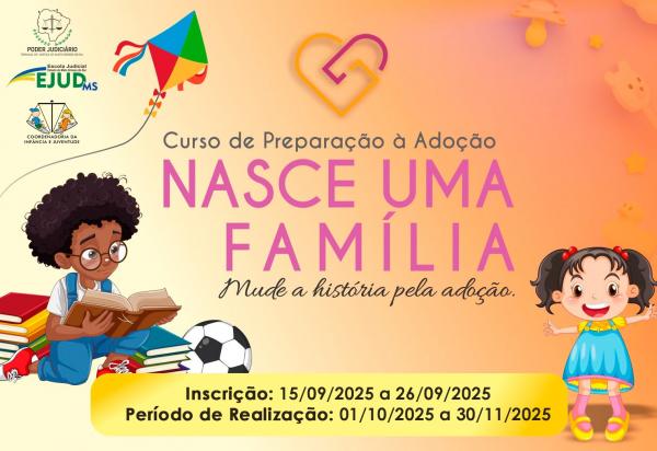 Abertas inscrições para nova turma do curso de preparação à adoção